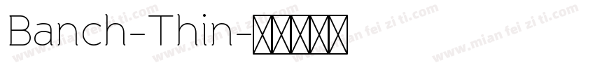 Banch-Thin字体转换