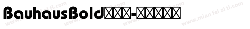 BauhausBold手机版字体转换