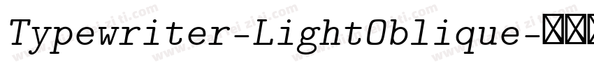 Typewriter-LightOblique字体转换