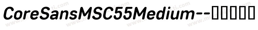 CoreSansMSC55Medium-字体转换