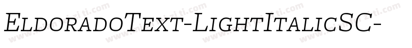 EldoradoText-LightItalicSC字体转换