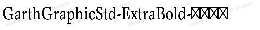 GarthGraphicStd-ExtraBold字体转换