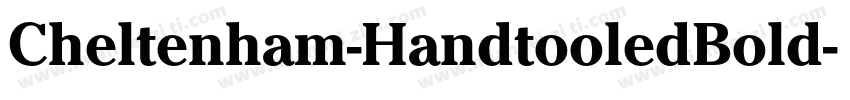 Cheltenham-HandtooledBold字体转换