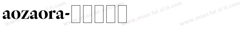 aozaora字体转换