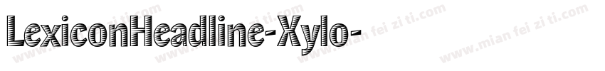 LexiconHeadline-Xylo字体转换