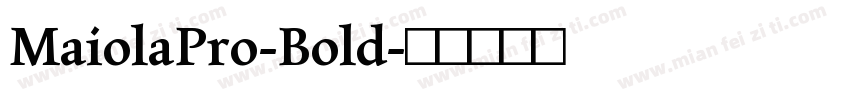 MaiolaPro-Bold字体转换