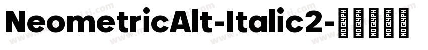 NeometricAlt-Italic2字体转换