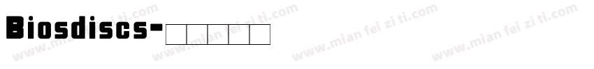 Biosdiscs字体转换