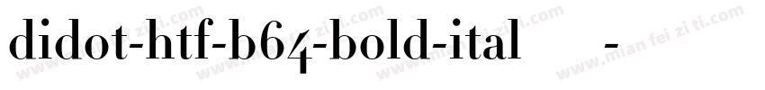 didot-htf-b64-bold-ital转换器字体转换