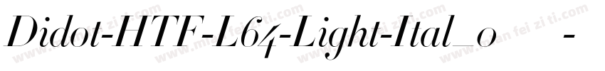 Didot-HTF-L64-Light-Ital_0手机版字体转换