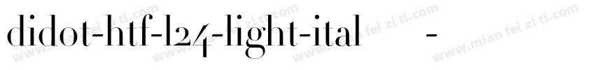 didot-htf-l24-light-ital转换器字体转换