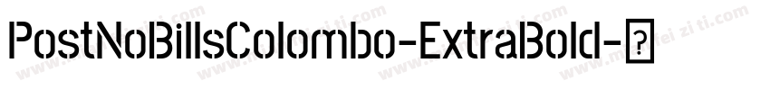 PostNoBillsColombo-ExtraBold字体转换