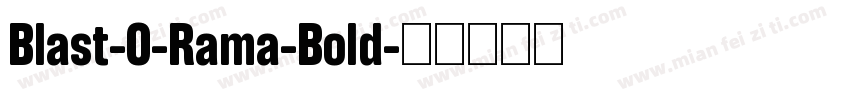 Blast-O-Rama-Bold字体转换