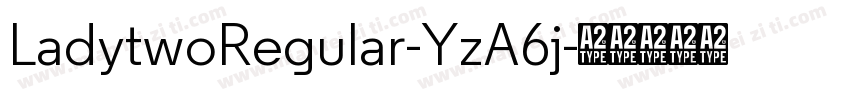 LadytwoRegular-YzA6j字体转换