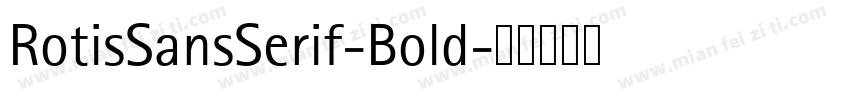 RotisSansSerif-Bold字体转换