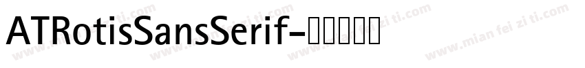ATRotisSansSerif字体转换