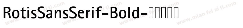 RotisSansSerif-Bold字体转换