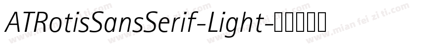 ATRotisSansSerif-Light字体转换