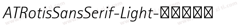 ATRotisSansSerif-Light字体转换