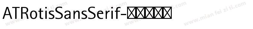 ATRotisSansSerif字体转换