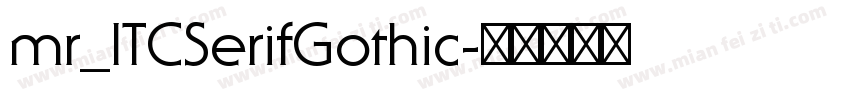 mr_ITCSerifGothic字体转换