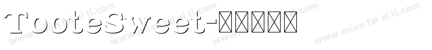 TooteSweet字体转换