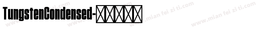 TungstenCondensed字体转换