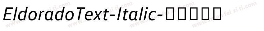 EldoradoText-Italic字体转换