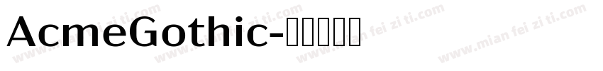 AcmeGothic字体转换