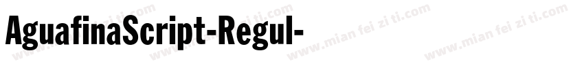 AguafinaScript-Regul字体转换