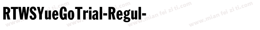 RTWSYueGoTrial-Regul字体转换