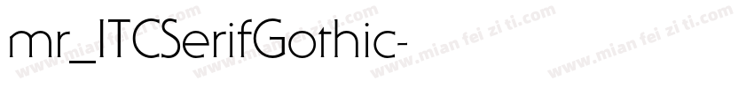 mr_ITCSerifGothic字体转换