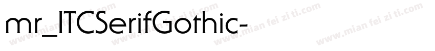 mr_ITCSerifGothic字体转换