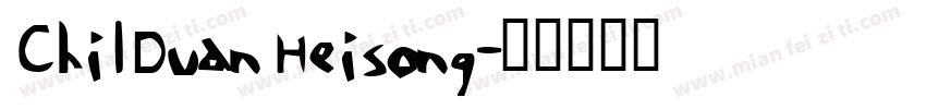 ChilDuanHeisong字体转换