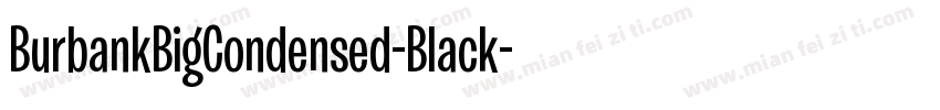 BurbankBigCondensed-Black字体转换