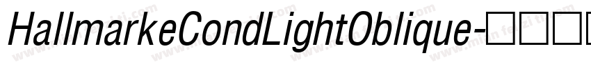 HallmarkeCondLightOblique字体转换