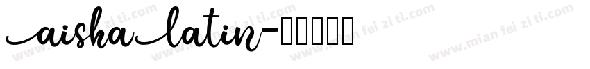 AishaLatin字体转换