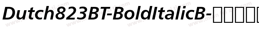 Dutch823BT-BoldItalicB字体转换