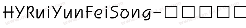 HYRuiYunFeiSong字体转换