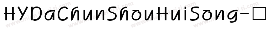 HYDaChunShouHuiSong字体转换