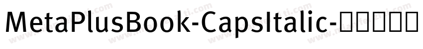 MetaPlusBook-CapsItalic字体转换