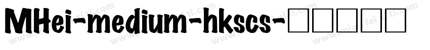 MHei-medium-hkscs字体转换