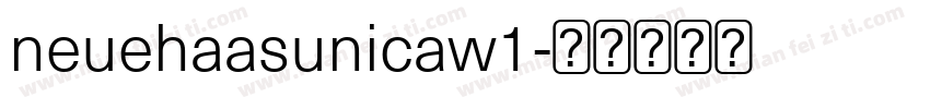 neuehaasunicaw1字体转换