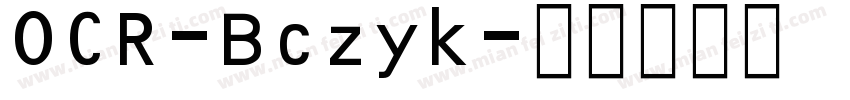 OCR-Bczyk字体转换