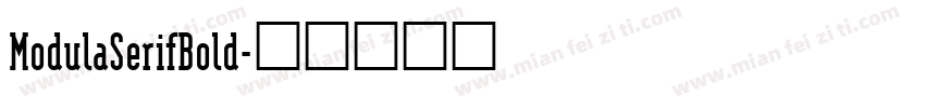 ModulaSerifBold字体转换