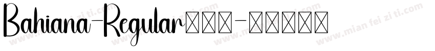 Bahiana-Regular转换器字体转换