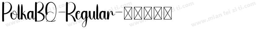 PolkaBQ-Regular字体转换