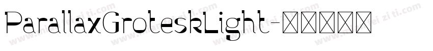 ParallaxGroteskLight字体转换