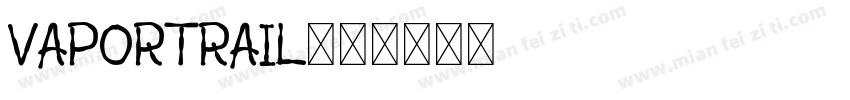 VaporTrail字体转换