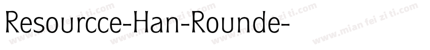 Resourcce-Han-Rounde字体转换